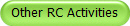 Other RC Activities